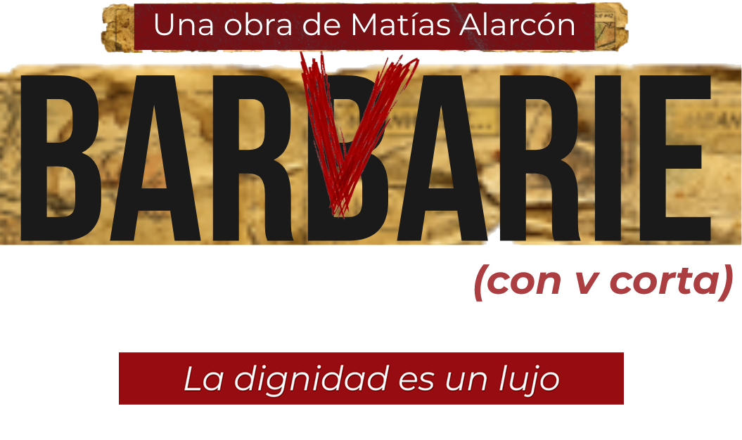 Barvarie (con v corta) — Una obra de Matías Alarcón